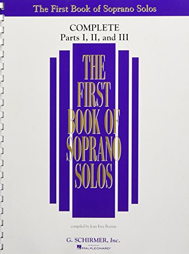 The First Book of Soprano Solos: Complete, Parts 1-3